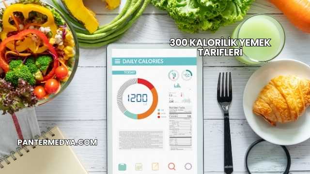 300 Kalorilik Yemek Tarifleri