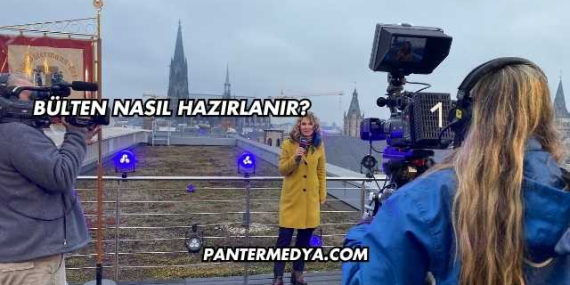 Bülten Nasıl Hazırlanır?