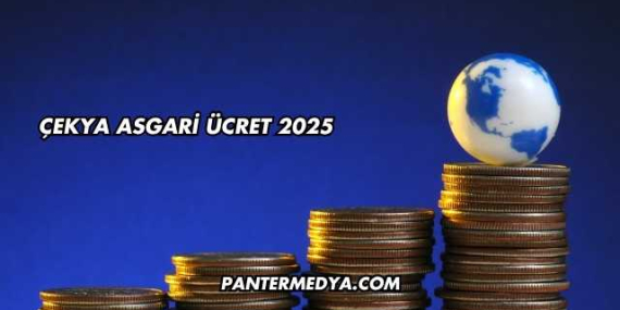 Çekya Asgari Ücret 2025