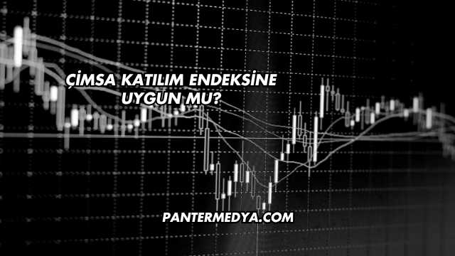 Çimsa Katılım Endeksine Uygun mu?