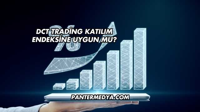 DCT Trading Katılım Endeksine Uygun mu?