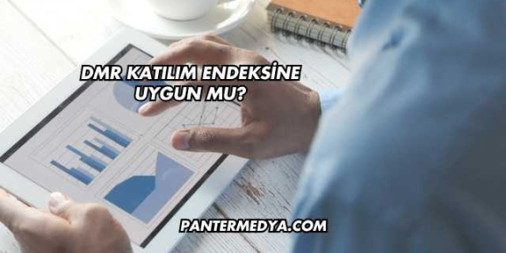 Dmr Katılım Endeksine Uygun mu?