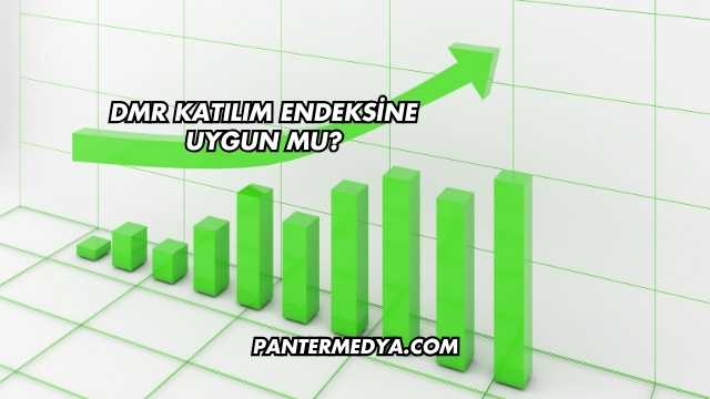 Dmr Katılım Endeksine Uygun mu?