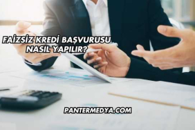 Faizsiz Kredi Başvurusu Nasıl Yapılır?