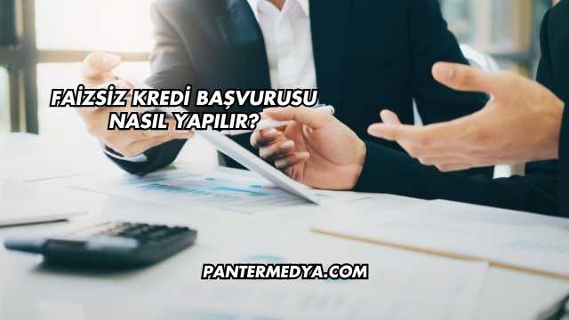 Faizsiz Kredi Başvurusu Nasıl Yapılır?