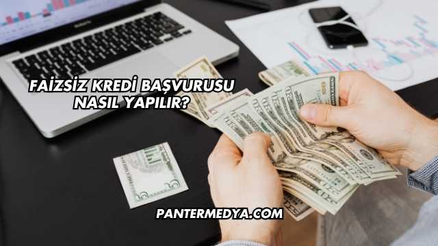 Faizsiz Kredi Başvurusu Nasıl Yapılır?