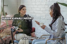 Haber Kanalı Nedir?