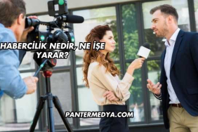 Habercilik Nedir, Ne İşe Yarar?