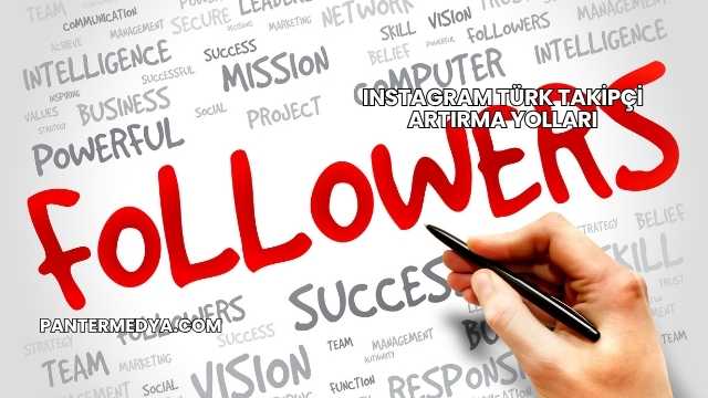Instagram Türk Takipçi Artırma Yolları