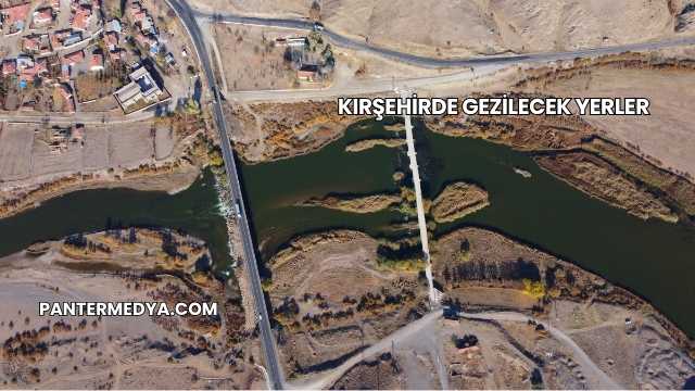 Kırşehirde Gezilecek Yerler