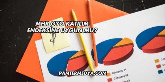 MHR GYO Katılım Endeksine Uygun mu?