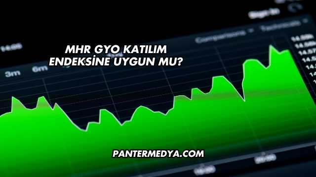 MHR GYO Katılım Endeksine Uygun mu?
