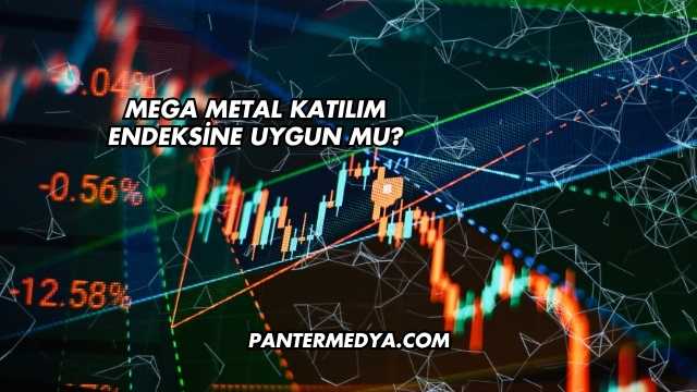 Mega Metal Katılım Endeksine Uygun mu?