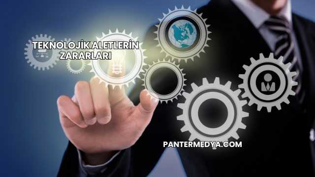 Teknolojik Aletlerin Zararları