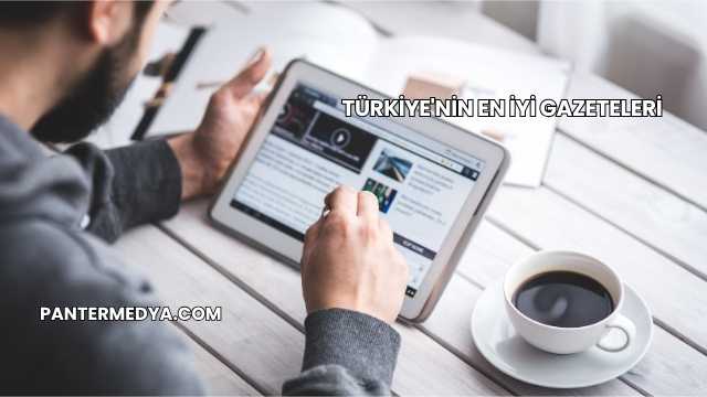 Türkiye'nin En İyi Gazeteleri