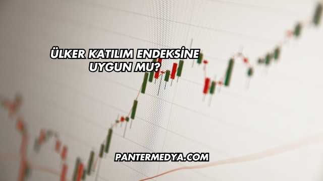 Ülker Katılım Endeksine Uygun mu?