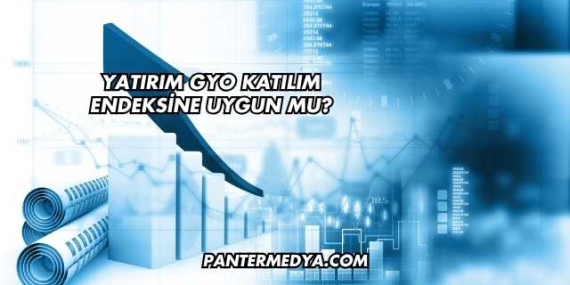 Yatırım GYO Katılım Endeksine Uygun mu?