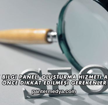 Google Bilgi Paneli Oluşturma Hizmeti Almadan Önce Dikkat Edilmesi Gerekenler