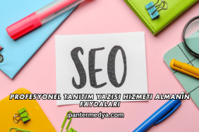 Profesyonel Tanıtım Yazısı Hizmeti Almanın Faydaları