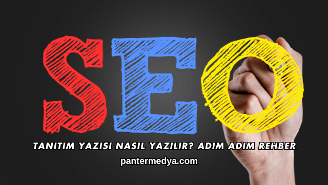 Tanıtım Yazısı Nasıl Yazılır? Adım Adım Rehber